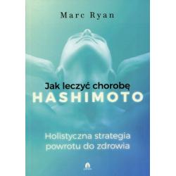 Jak wyleczyć chorobę hashimoto