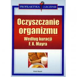 Oczyszczanie organizmu - Według kuracji f. x. mayra