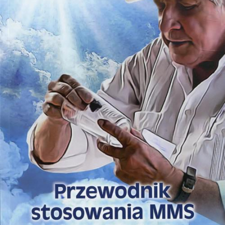 Przewodnik stosowania MMS. Jak odzyskać zdrowie